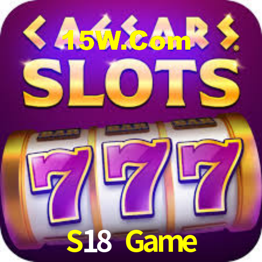 S18 Game,S18 Bet